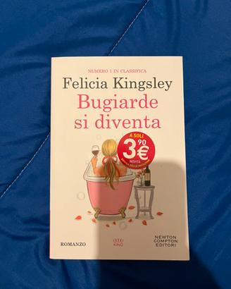 Libro "Bugiarde si diventa" - Felicia Kingsley