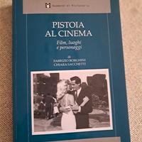 Pistoia al cinema. Film, luoghi e personaggi