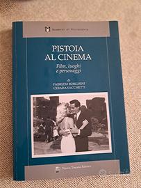 Pistoia al cinema. Film, luoghi e personaggi