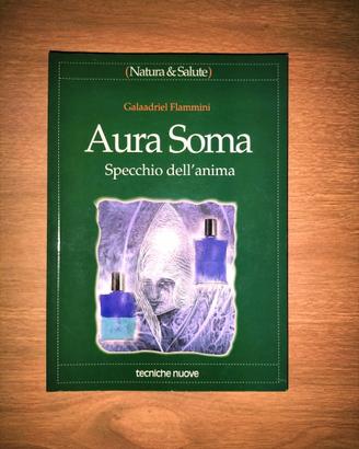 MANUALE TERAPIA OLISTICA **AURA SOMA**