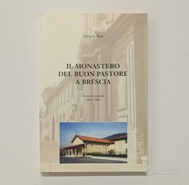 Il Monastero del Buon Pastore a Brescia