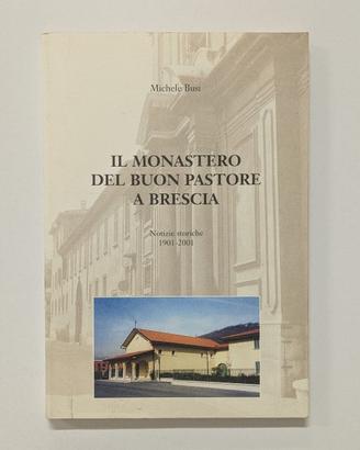 Il Monastero del Buon Pastore a Brescia