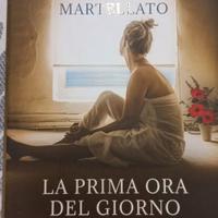 Libro La prima ora del giorno di Anna Martellato
