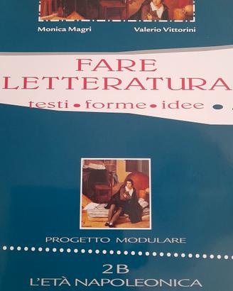 Fare letteratura. Età napoleonica e romanticismo 