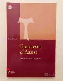 Francesco D'Assisi.Giullare,non trovatore Urciuoli