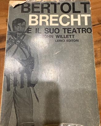 Libro Bertolt Brecht e il suo teatro