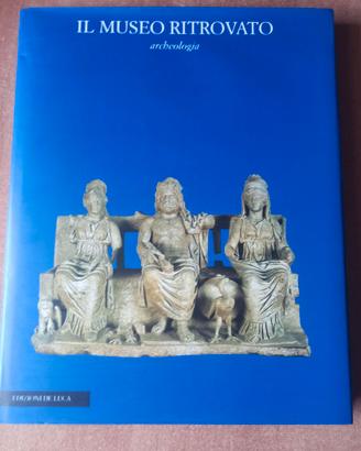 Il Museo Ritrovato