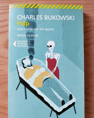 Pulp. Una storia del XX secolo - Charles Bukowski