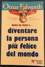 Come ho fatto a diventare la persona più felice de