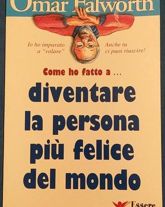Come ho fatto a diventare la persona più felice de