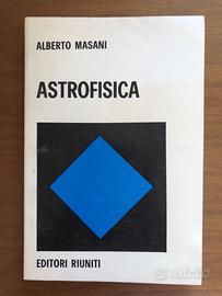 Alberto Masani - Astrofisica - Editori Riuniti