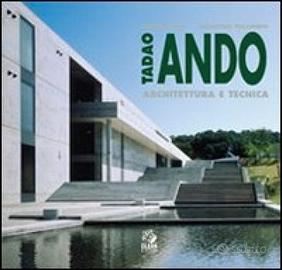 Tadao Ando. Architettura e tecnica