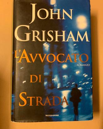 L'avvocato di strada Romanzo di John Grisham