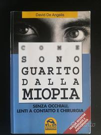 Come sono guarito dalla miopia