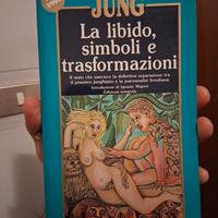 La Libido, Simboli E Trasformazioni - Jung