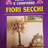 Come fare e comporre FIORE SECCHI