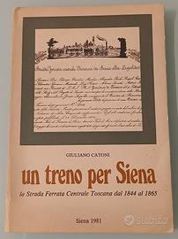 un treno per Siena" di Giuliano Catoni.
