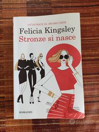 Felicia Kingsley Stronze si nasce