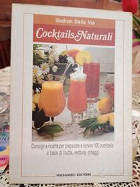 Cocktails Naturali : consigli e.. - 1a ediz. 1987
