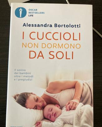 I cuccioli non dormono da soli di Bortolotti A.