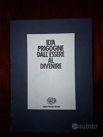 Ilya Prigogine Dall'essere al divenire Einaudi