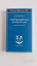 Sull'eguaglianza di tutte le cose. Carlo Rovelli 
