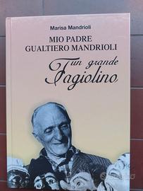 Mio padre Gualtiero Mandrioli ,un grande Fagiolino