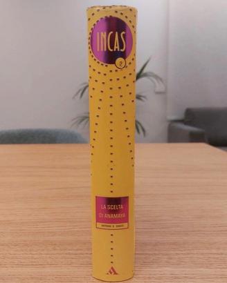 "INCAS - La scelta di Anamaya" Mondadori