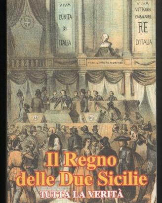 Rinaldi：IL REGNO DELLE DUE SICILIE－Tutta la verità