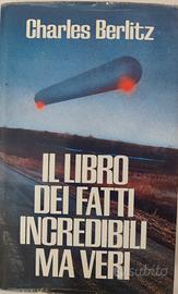 Il libro dei fatti incredibil ma veri