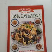 Libro "facilissimo in cucina, pasta con fantasia"