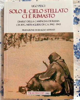 Solo il cielo stellato ci è rimasto - Ugo Pesci