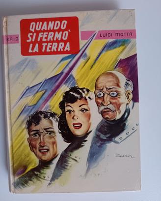 "Quando si fermò la Terra", Motta. Saie, 1956