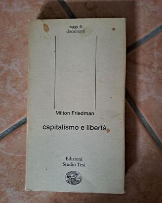Capitalismo e libertà Friedman Studio Tesi nov 87