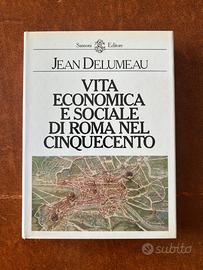 DELUMEAU VITA ECONOMICA E SOCIALE DI ROMA NEL 500