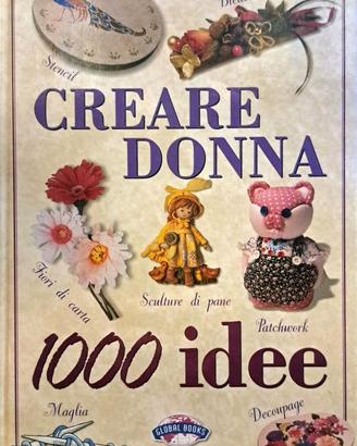Libro Creare Donna - 1000 idee - Global Books