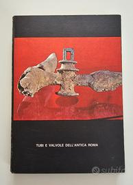"Tubi e valvole dell'antica Roma"  - raro 🔥