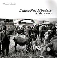 "L'ultima fiera del bestiame ad Arzignano"