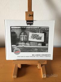 Ma libera veramente - Trent'anni di Radio Popolare