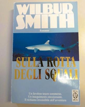 Libro “Sulla rotta degli squali” di Wilbur Smith