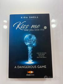 Kiss me
