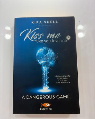 Kiss me