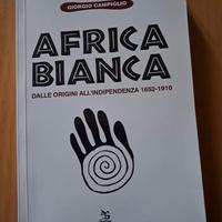 Africa bianca dalle orogini all’indipendenza