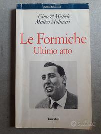 LIBRO "LE FORMICHE ULTIMO ATTO" GINO & MICHELE