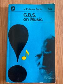 G.B.S. On music - a Pelican book - Penguin Books