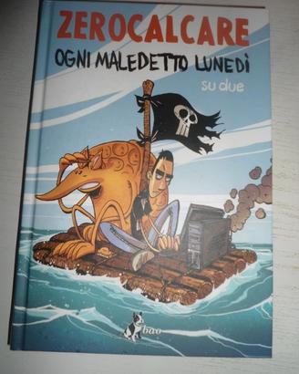 0GNI MALEDETTO LUNEDI' SU DUE(zerocalcare, 1a ed.)