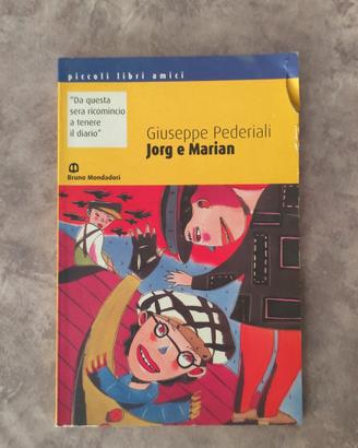 Giuseppe pederiali Jorg e Marian il libro ragazzi