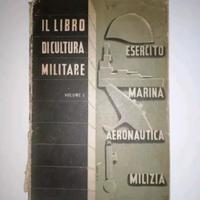Il Libro Di Cultura Militare - Esercito Marina 