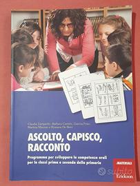 ASCOLTO, CAPISCO, RACCONTO (1ª e 2ª ELEMENTARE)