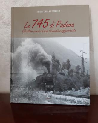 Letteratura ferroviaria "Le 745 di Padova" - treni